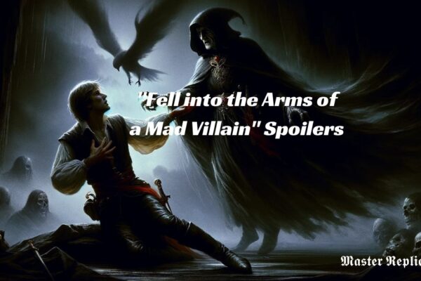 fell into the arms of a mad villain spoilers